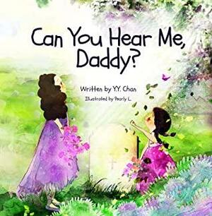 Can You Hear Me, Daddy? by Y.Y. Chan