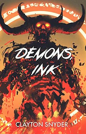 Demons, Ink by Clayton W. Snyder