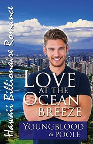 Love at the Ocean Breeze by Jennifer Youngblood, Jeanette Lewis, Taylor Hart, Sandra Poole