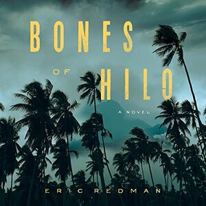 Bones of Hilo by Eric Redman