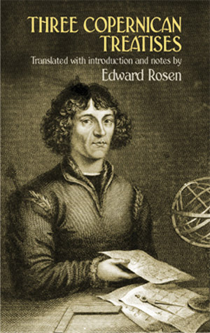 Three Copernican Treatises by Edward Rosen, Nicolaus Copernicus