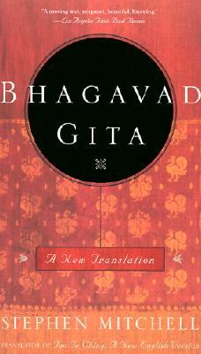 Bhagavad Gita: A New Translation by Stephen Mitchell