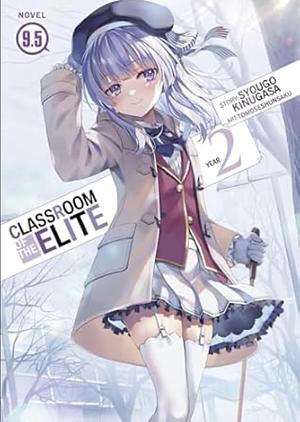 Classroom of the Elite: Year 2, Vol. 9.5 by Syougo Kinugasa