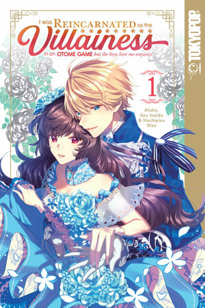 I Was Reincarnated as the Villainess in an Otome Game but the Boys Love Me Anyway!, Volume 1 by Sou Inaida