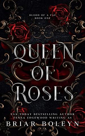 Queen of Roses by Briar Boleyn