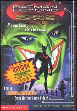 Batman Beyond: The Return of the Joker by Michael Teitelbaum