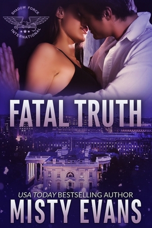 Fatal Truth by Misty Evans