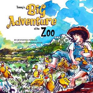 Tommy's Big Adventure at the Zoo by Jennifer Powell