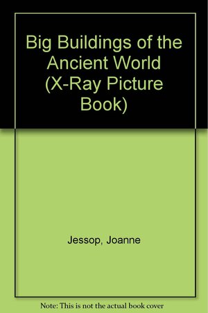 Big Buildings of the Ancient World by David Salariya, Joanne Jessop