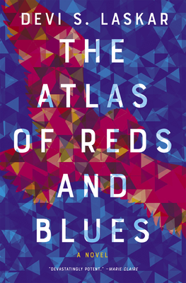 The Atlas of Reds and Blues by Devi S. Laskar