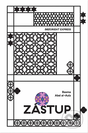 Zástup by Basma Abdel Aziz, Marek Brieška, Basma Abd al-Azíz