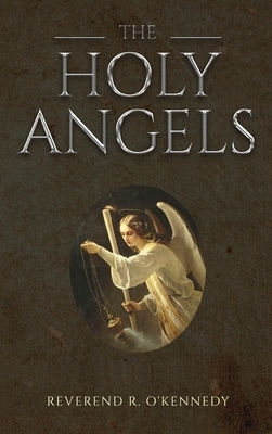 Holy Angels by Wyatt North, Reverend R. O'Kennedy