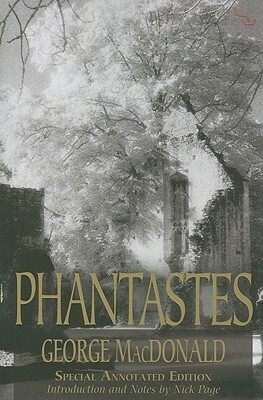 Phantastes: A Faerie Romance for Men and Women by George MacDonald