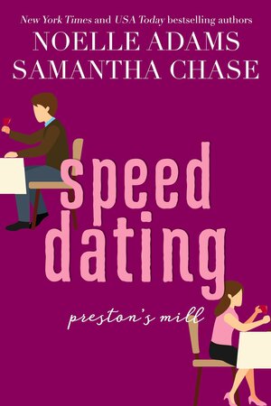 Speed Dating by Samantha Chase, Noelle Adams