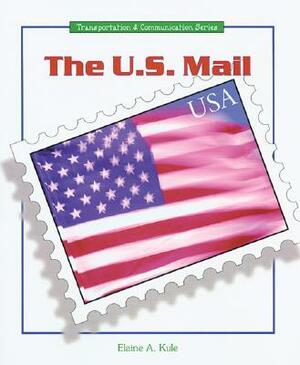 The U.S. Mail by Elaine A. Kule