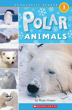 Polar Animals by Nick Page, Wade Cooper