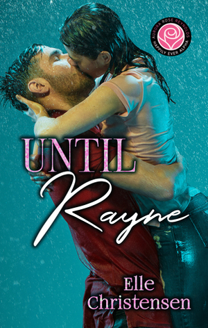 Until Rayne by Elle Christensen