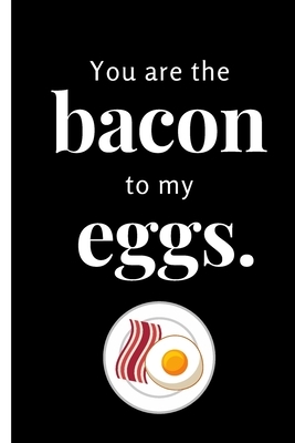 You Are the Bacon to My Eggs: Sketchbook with Square Border Multiuse Drawing Sketching Doodles Notes by Newprint Publishing