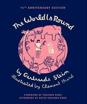 The World Is Round by Clement Hurd, Gertrude Stein, Thacher Hurd
