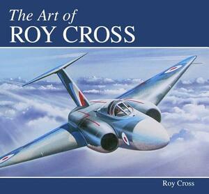The Art of Roy Cross by Roy Cross