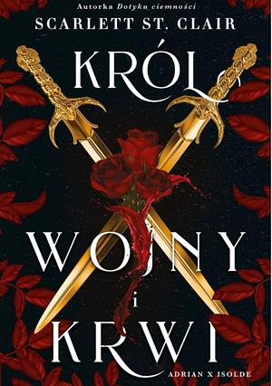 Król wojny i krwi by Scarlett St. Clair