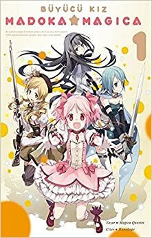 Büyücü Kız Madoka Magica, Cilt 1 by Magica Quartet