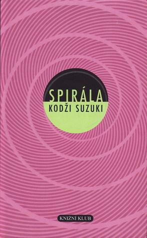 Spirála by Kōji Suzuki