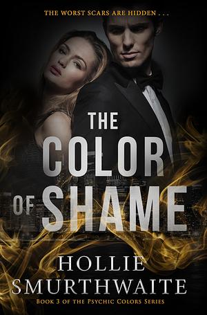 The Color of Shame by Hollie Smurthwaite, Hollie Smurthwaite