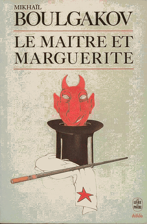 Le Maître et Marguerite: roman by Mikhail Bulgakov