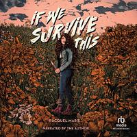 If We Survive This by Racquel Marie