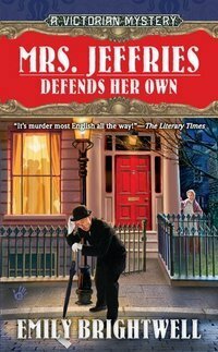 Mrs. Jeffries Defends Her Own by Emily Brightwell