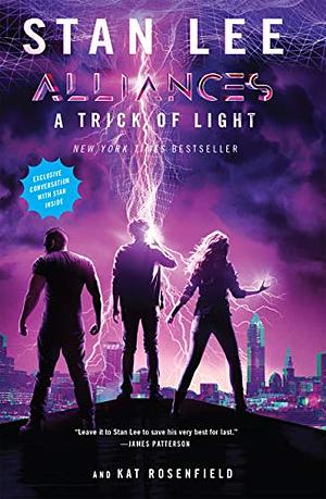 A Trick of Light: Stan Lee's Alliances by Yara Shahidi, Luke Lieberman, Ryan Silbert, Kat Rosenfield, Stan Lee