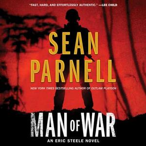 Man of War: An Eric Steele Novel by Sean Parnell