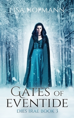 Gates of Eventide: A Medieval Fantasy by Lisa Hofmann