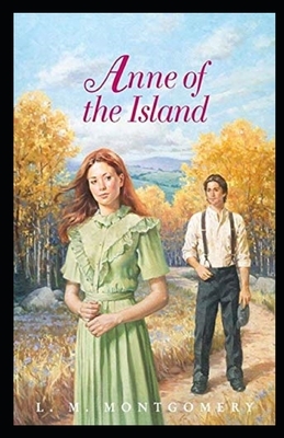 Anne of the Island Annotated by L.M. Montgomery