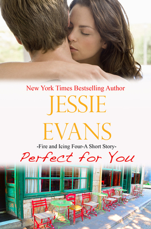 Perfect for You by Jessie Evans