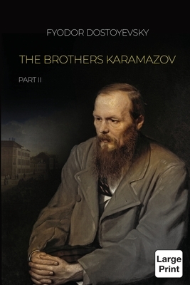 The Brothers Karamazov: Part II by Fyodor Dostoevsky