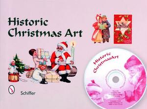 Historic Christmas Art: Santa, Angels, Poinsettia, Holly, Nativity, Children, and More by Tina Skinner, Mary L. Martin