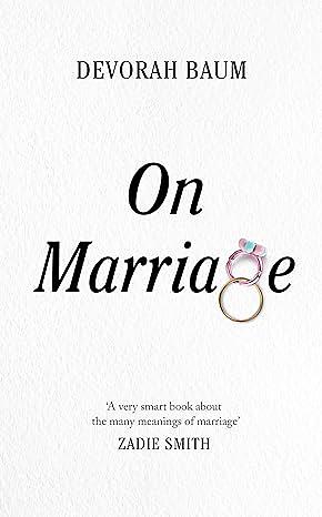 On Marriage by Devorah Baum