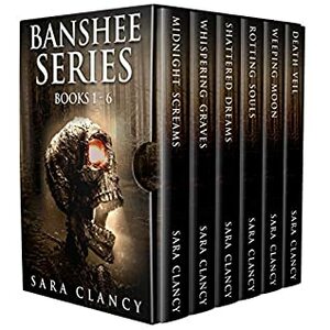 Banshee Series Books 1-6 by Sara Clancy