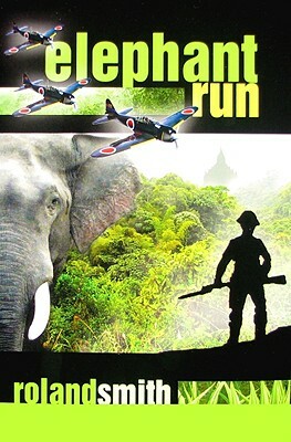 Elephant Run by Roland Smith