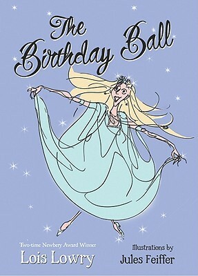 The Birthday Ball by Jules Feiffer, Lois Lowry