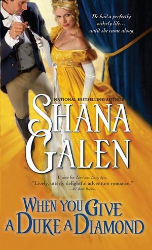 When You Give A Duke A Diamond by Shana Galen