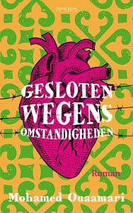 Gesloten wegens omstandigheden by Mohamed Ouaamari