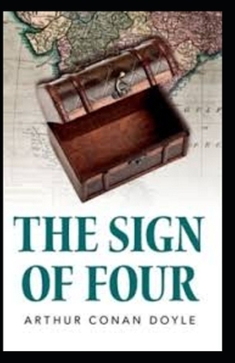 The Sign of Four Illustrated by Arthur Conan Doyle