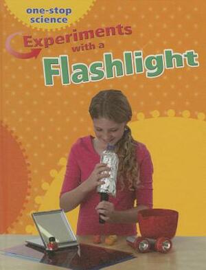 Experiments with a Flashlight by Angela Royston