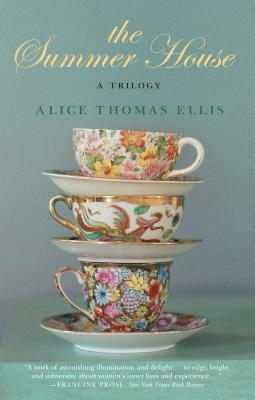 The Summer House: A Trilogy by Alice Thomas Ellis