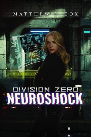 Neuroshock by Matthew S. Cox, Matthew S. Cox