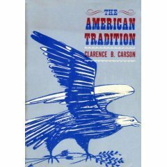 The American Tradition by Clarence B. Carson