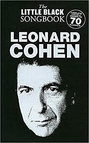 The Little Black Songbook: Chords/Lyrics by Leonard Cohen